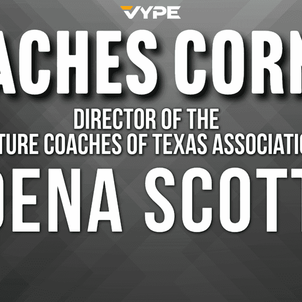 BUILDING THE NEXT GENERATION: Dena Scott Helping Shape the Future of Texas Coaching