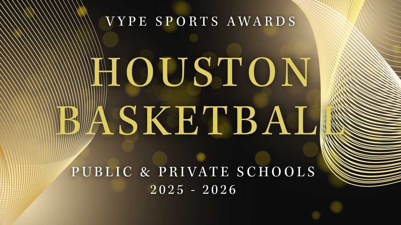 VYPE AWARDS: Public & Private School Girls Basketball by Houston Methodist Orthopedics & Sports Medicine