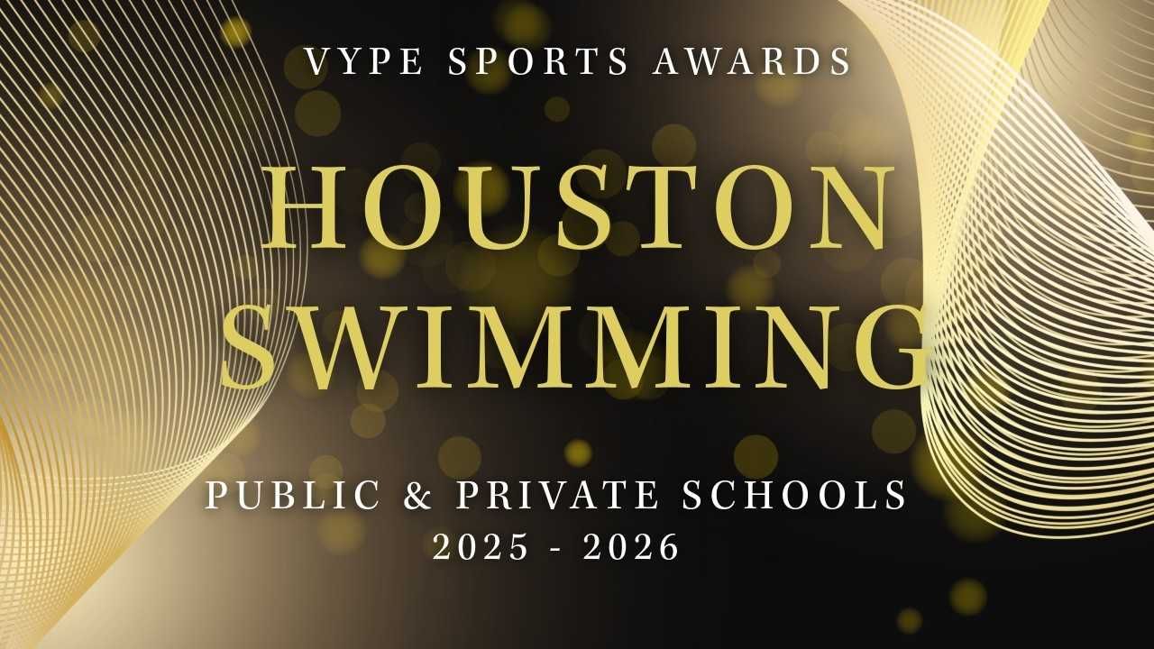 VYPE AWARDS: Public & Private School Boys and Girls Swimming by Houston Methodist Orthopedics & Sports Medicine