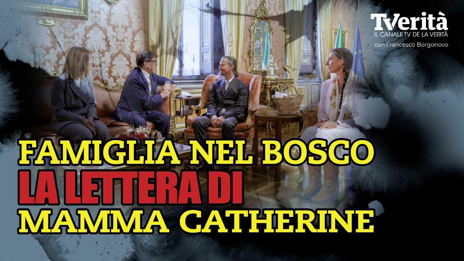 Tivù Verità | Famiglia nel bosco, la lettera di mamma Catherine
