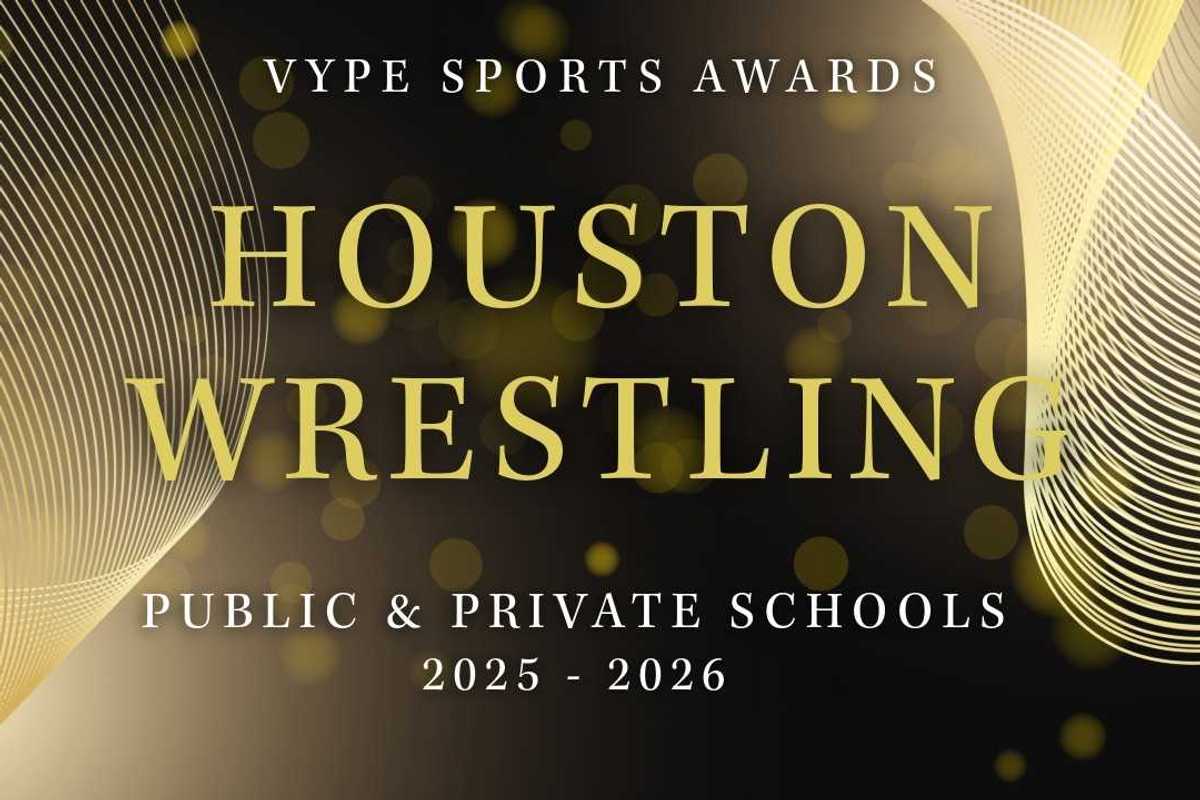 VYPE AWARDS: Public & Private School Boys and Girls Wrestling by Houston Methodist Orthopedics & Sports Medicine