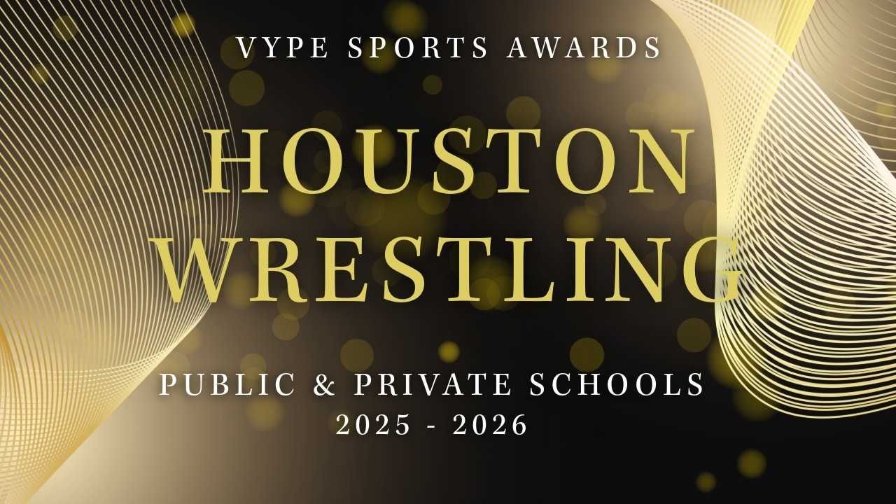 VYPE AWARDS: Public & Private School Boys and Girls Wrestling by Houston Methodist Orthopedics & Sports Medicine
