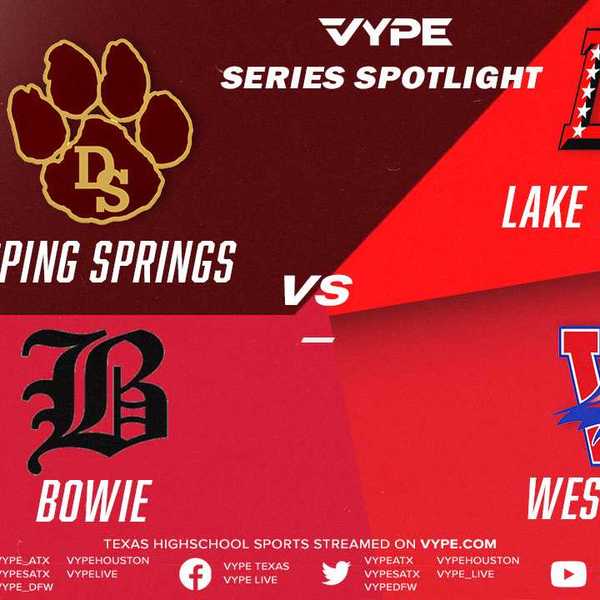 VYPE Live Series Spotlight: Dripping Springs/Lake Travis; Bowie/Westlake
