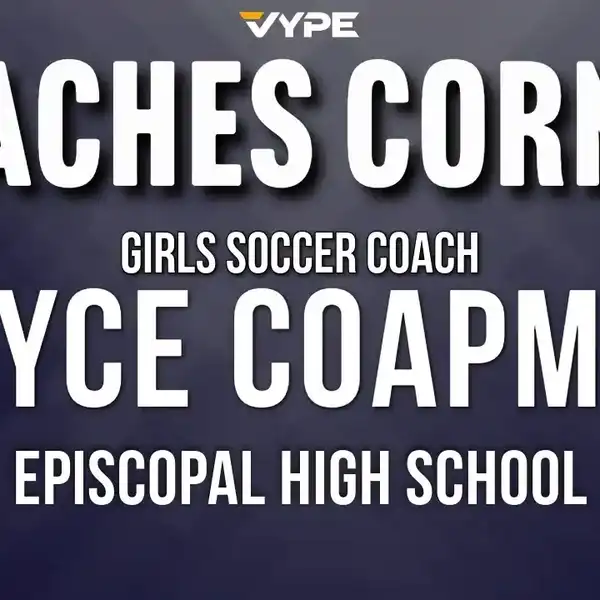 VYPE Coaches Corner: New Episcopal Girls Soccer Head Coach Bryce Coapman
