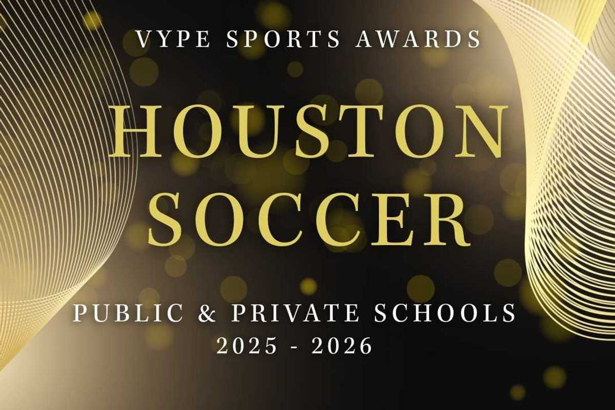 VYPE AWARDS: Public & Private School Boys and Girls Soccer by Houston Methodist Orthopedics & Sports Medicine