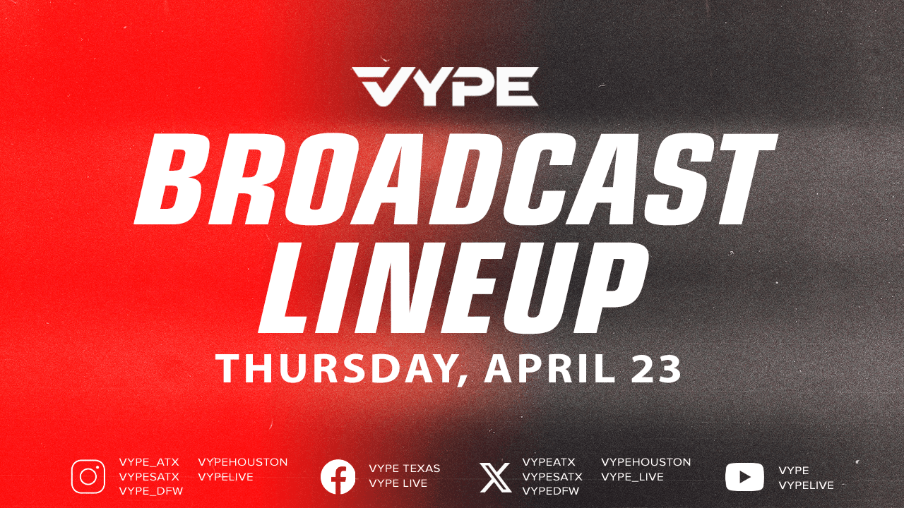 VYPE Live Lineup - Thursday 4/23/26
