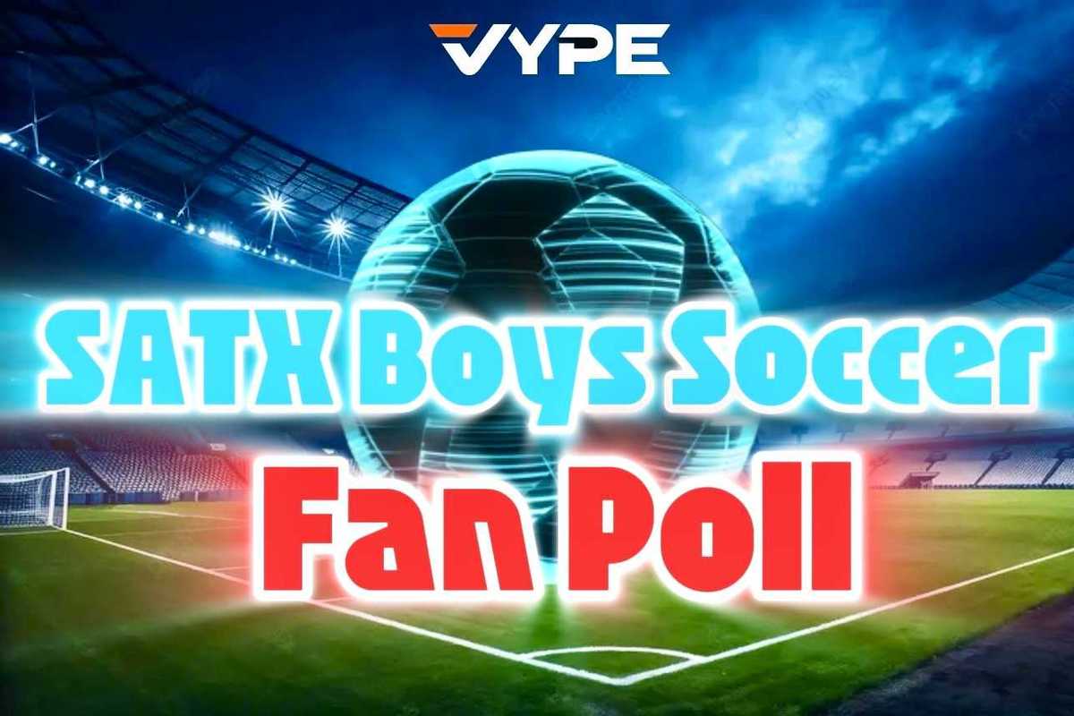VYPE San Antonio 2025-2026 Boys Soccer Player of the Year Fan Poll