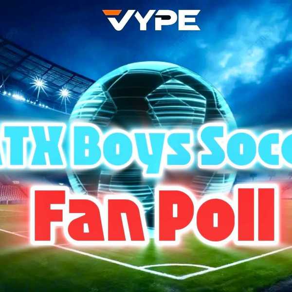 VYPE San Antonio 2025-2026 Boys Soccer Player of the Year Fan Poll