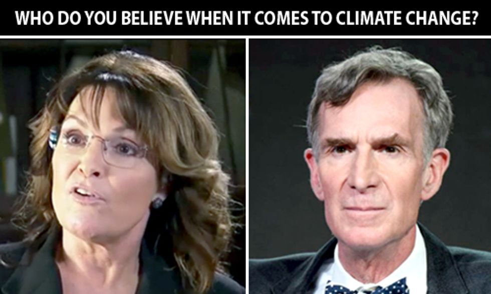 Bill Nye vs. Sarah Palin on Climate Change: Who Do You Believe?