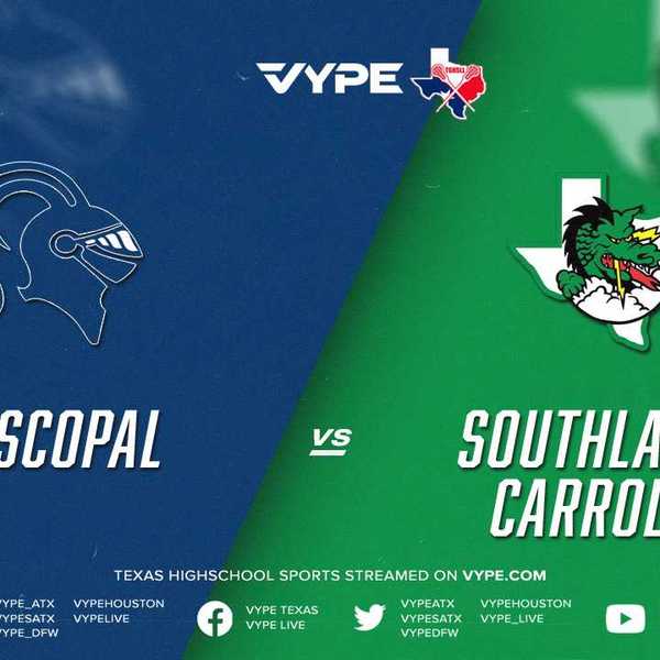 9AM - TGHSLL Super Regionals D1 Bracket A: Episcopal Houston vs Southlake