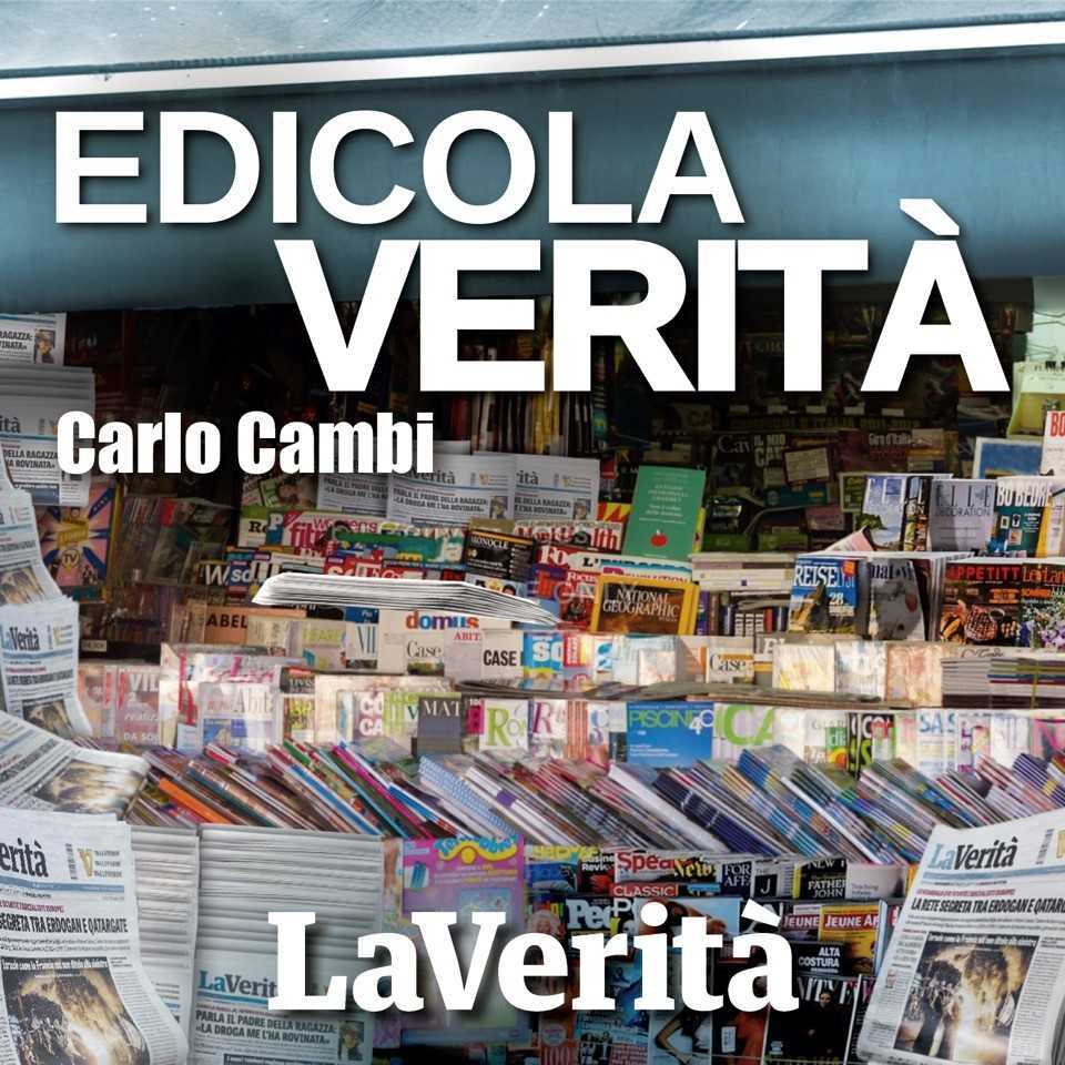Edicola Verità | la rassegna stampa del 20 maggio