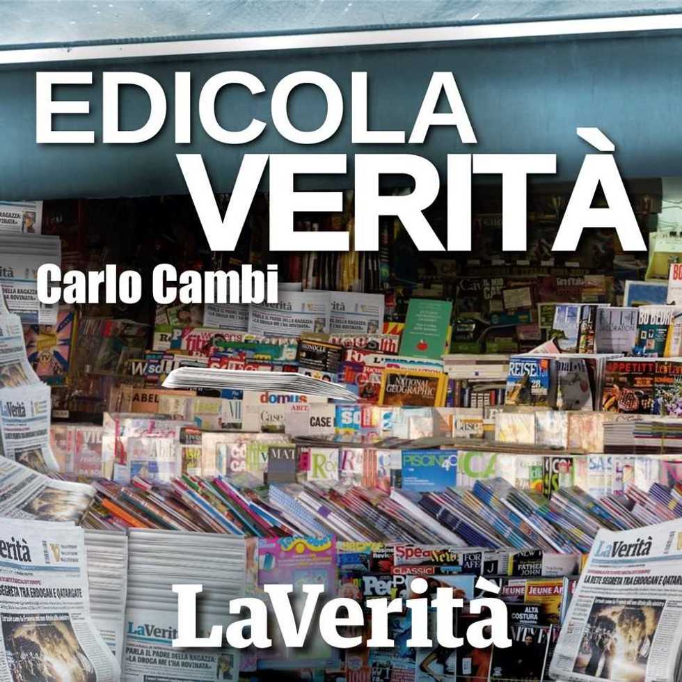 Edicola Verità | la rassegna stampa dell'8 maggio