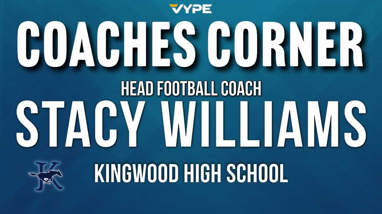 VYPE COACHES CORNER | Kingwood High School Head Football Coach Stacy Williams