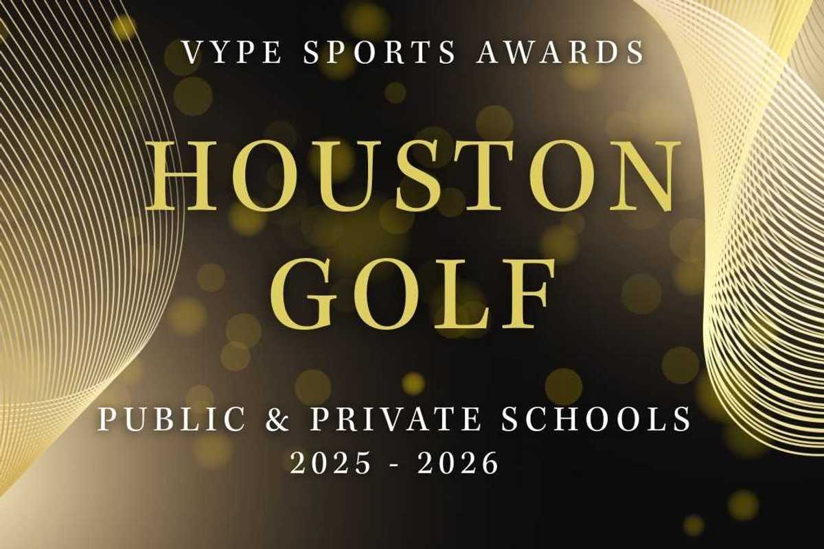 VYPE AWARDS: Public & Private School Boys and Girls Golf by Houston Methodist Orthopedics & Sports Medicine