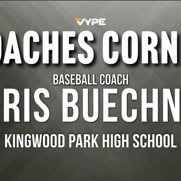 VYPE Coaches Corner: Kingwood Park Baseball HC Chris Buechner — 2026 UIL State Preview