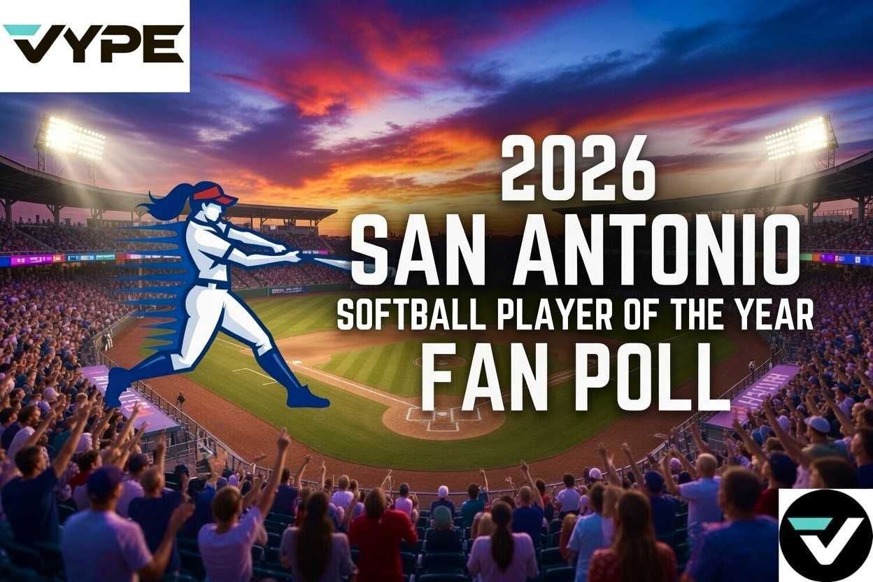2026 VYPE San Antonio Softball Player of the Year Fan Poll