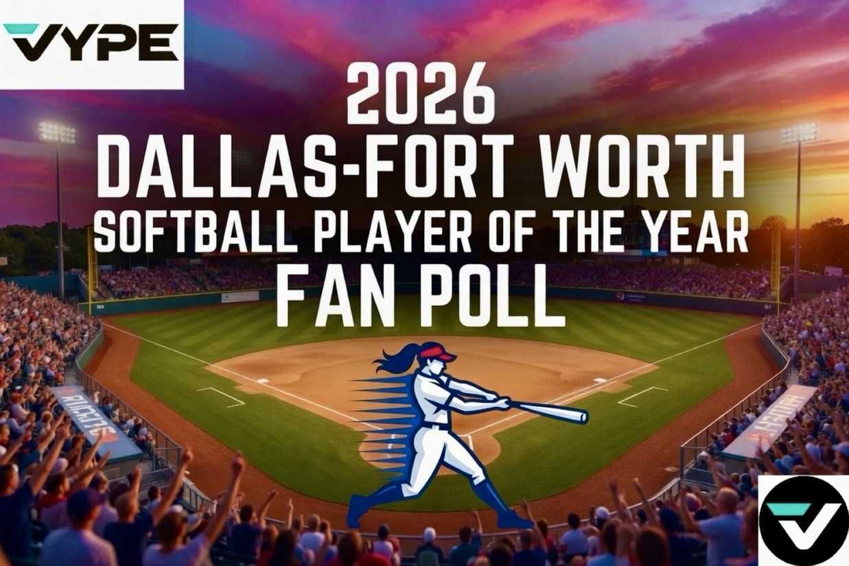 2026 VYPE Dallas-Fort Worth Softball Player of the Year Fan Poll