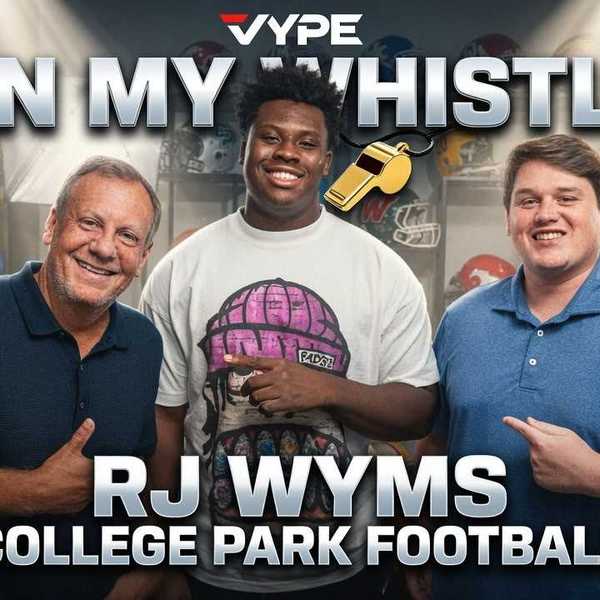 On My Whistle Podcast | College Park star DL RJ Wyms talks ball, life and family