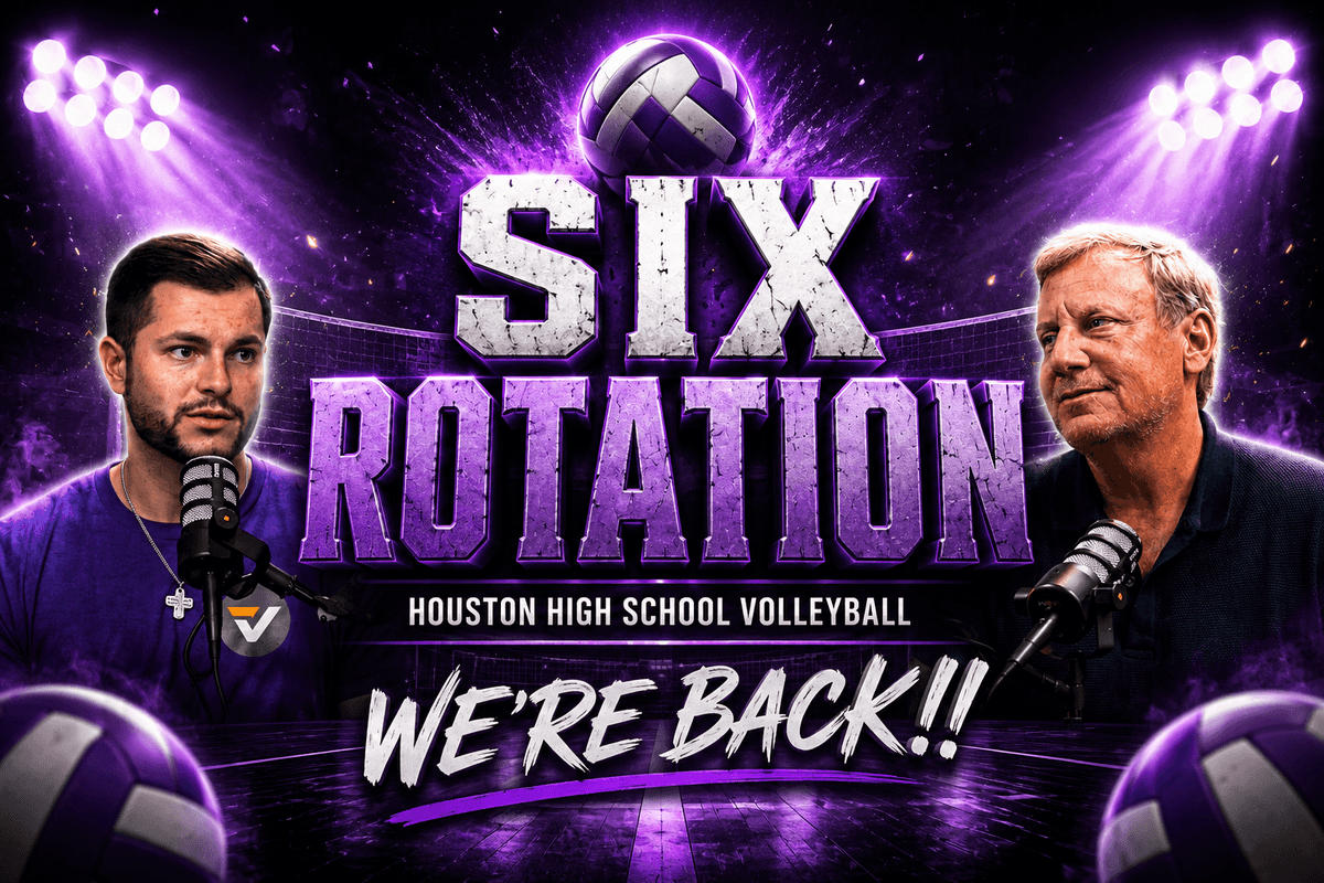 The Six-Rotation | VYPE Houston Volleyball Podcast — Season 3, Episode 1