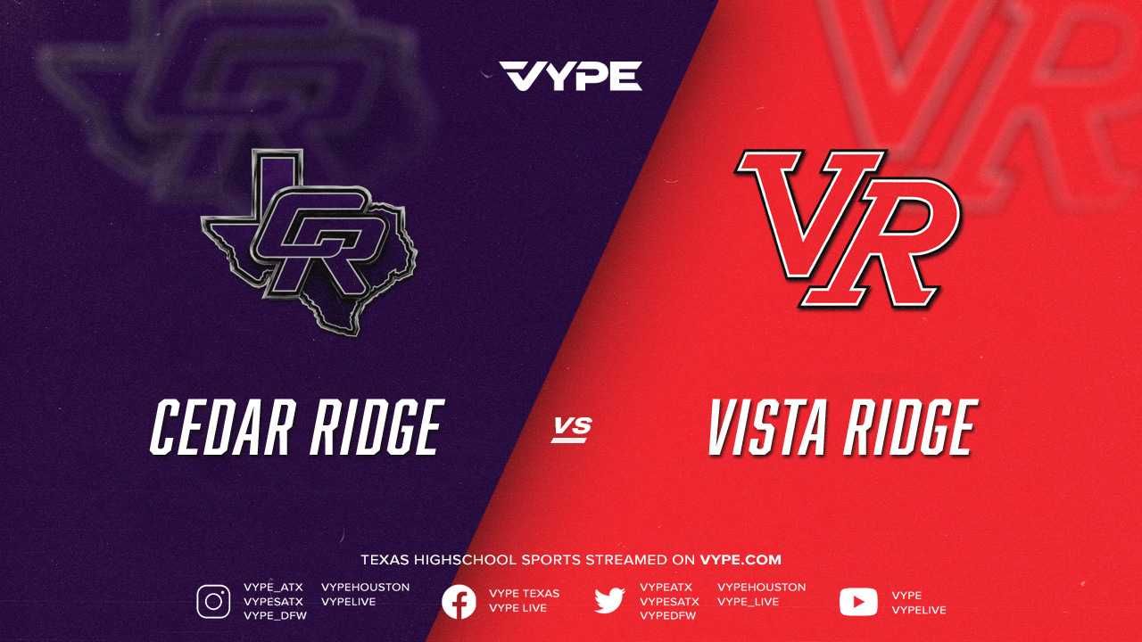 7PM - Football: Cedar Ridge vs. Vista Ridge