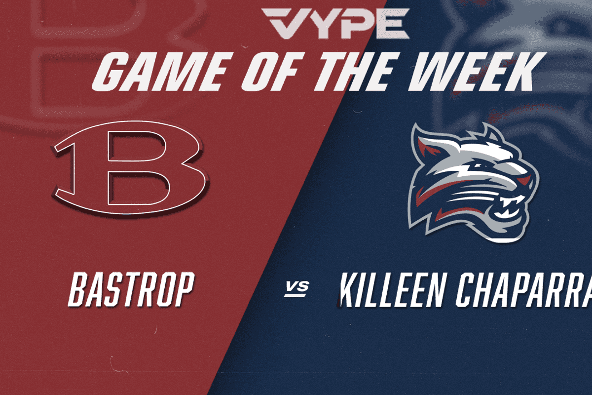 VYPE Central Texas Game of the Week Preview: Bastrop at Killeen Chaparral