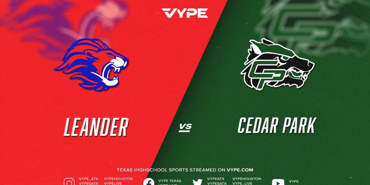 7PM - Football: Leander vs. Cedar Park - VYPE
