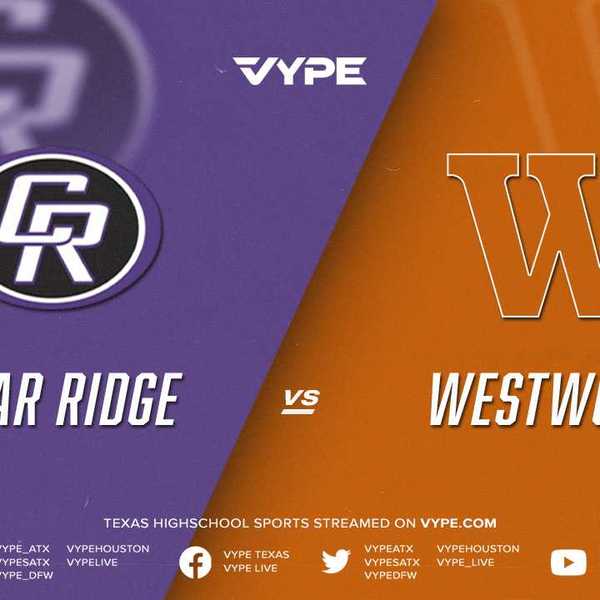 7PM - Football: Cedar Ridge vs. Westwood