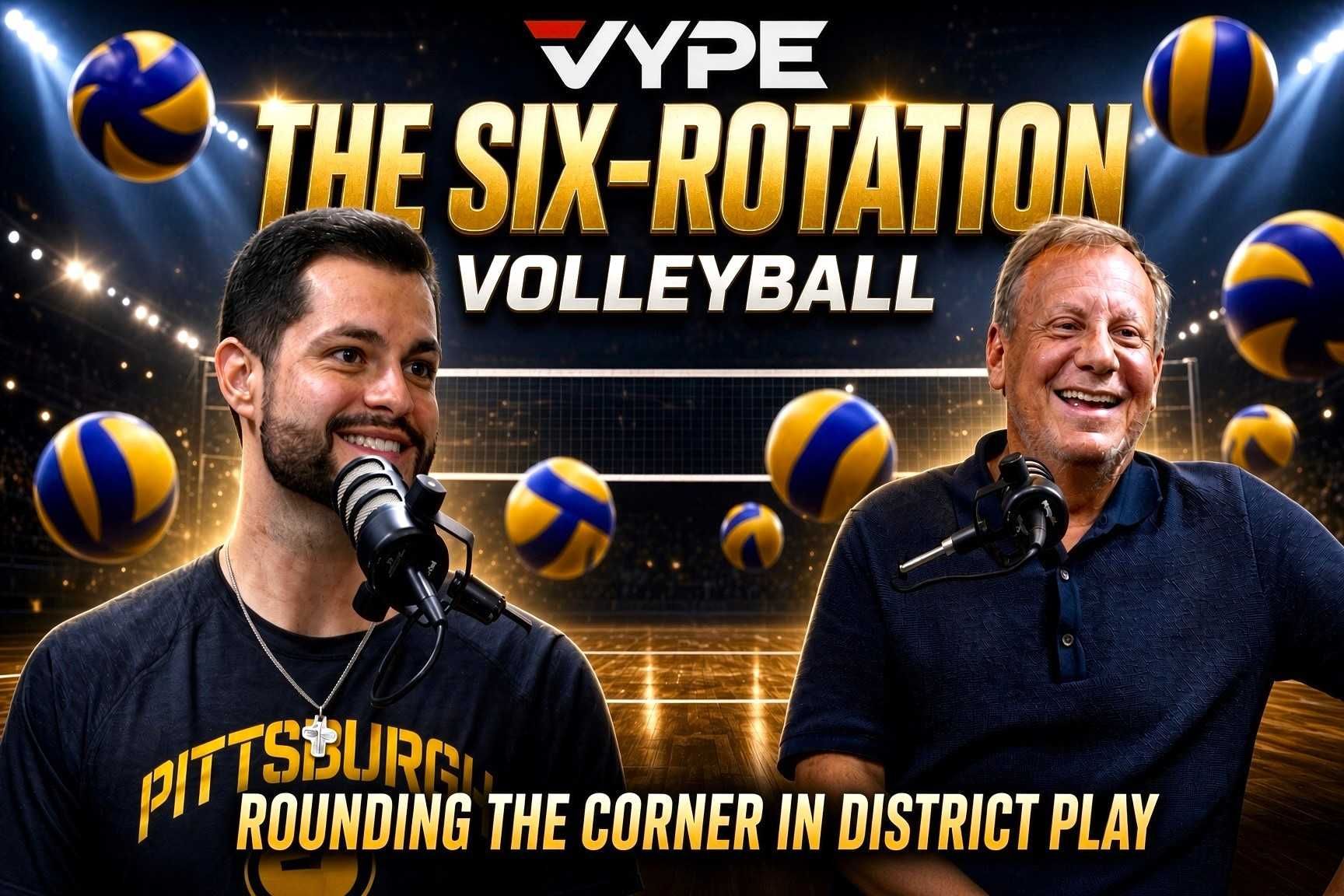 The Six-Rotation | VYPE Houston Volleyball Podcast — Season 3, Episode 3