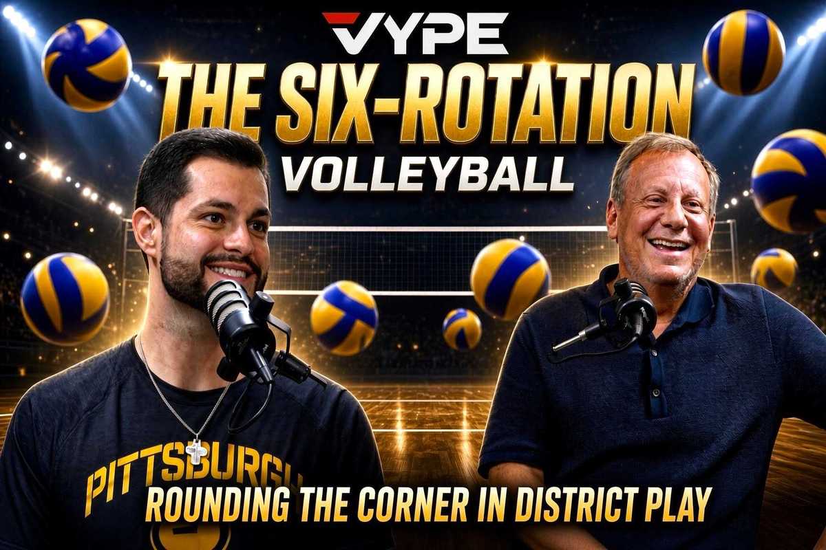 The Six-Rotation | VYPE Houston Volleyball Podcast — Season 3, Episode 3