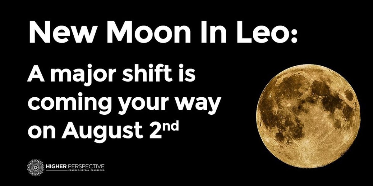New Moon In Leo A Major Shift Is Coming Your Way On August 2nd