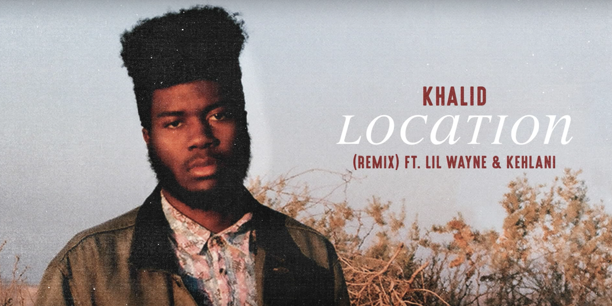 Listen to the Silky Remix of Khalid's "Location" Featuring Lil Wayne and Kehlani