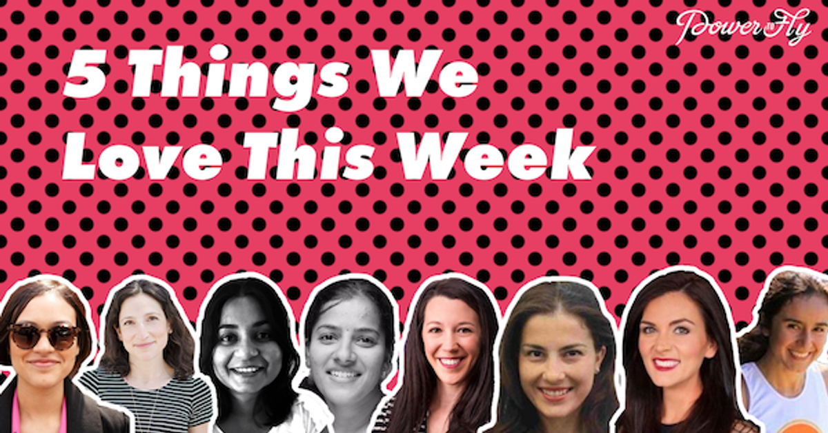 5 Things We Love – In Tech and Digital – This Week 7/5/17