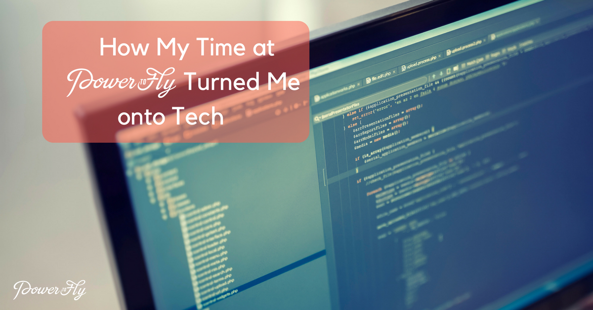 How My Time at PowerToFly Turned Me onto Tech