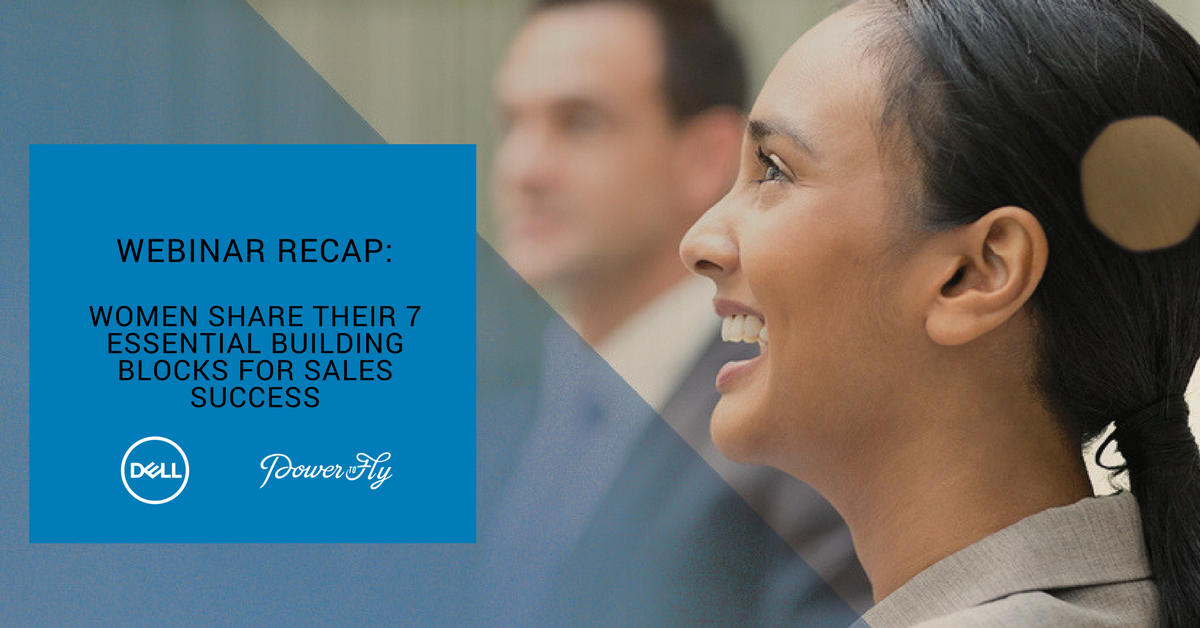 Recap: Women Share Their 7 Essential Building Blocks For Sales Success