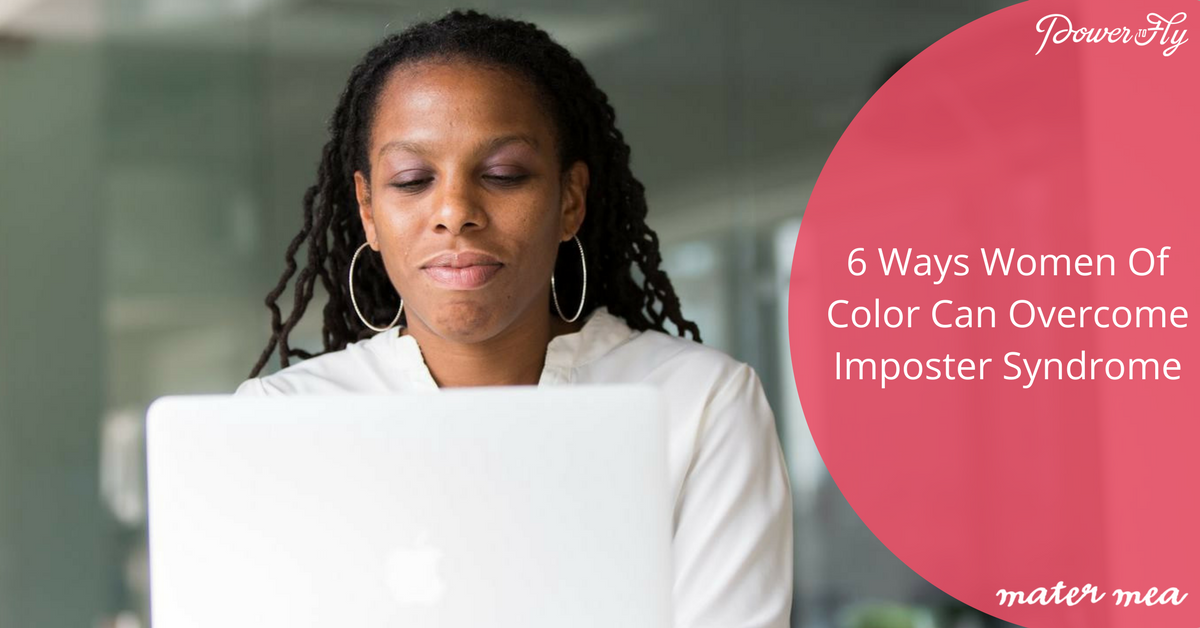 6 Ways Women Of Color Can Overcome Imposter Syndrome
