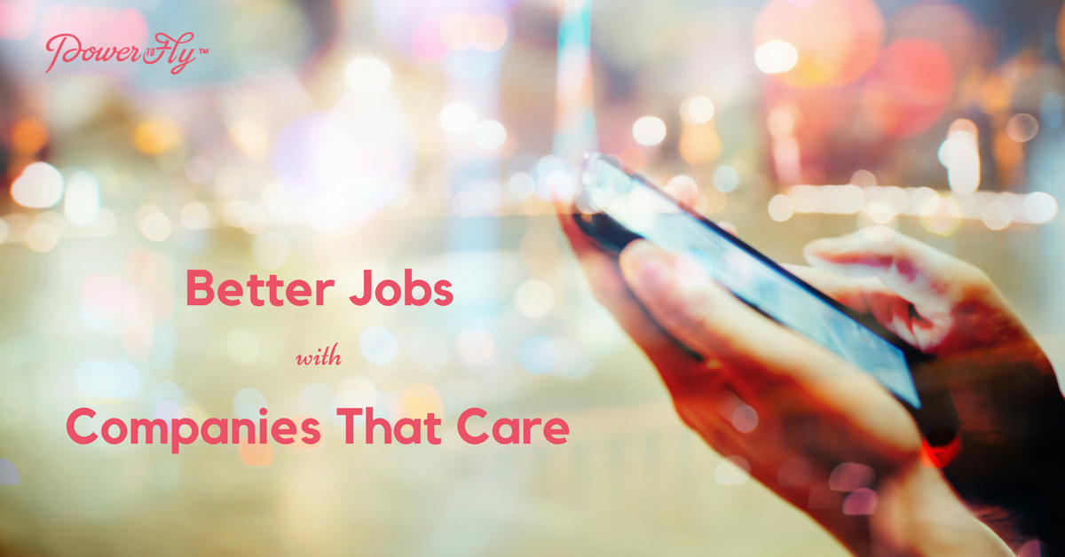Better Jobs with Companies That Care About Women – July 26, 2017
