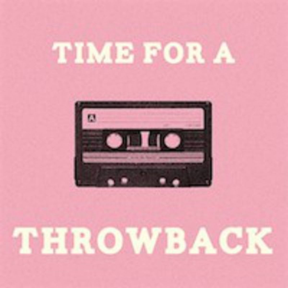 10 Throwback Songs You Need to Listen To Right Now