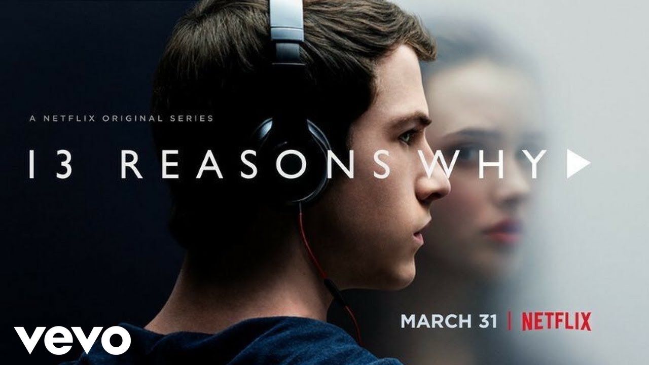 13 Reasons To Watch '13 Reasons Why'