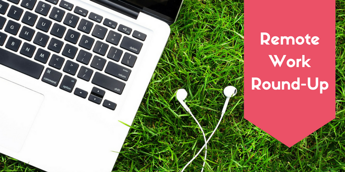Remote Work Round-Up