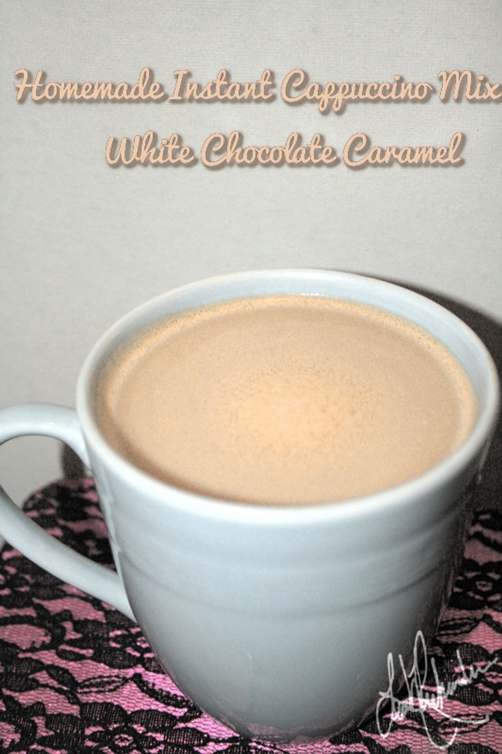 Homemade Instant Cappuccino Mix White Chocolate Caramel
