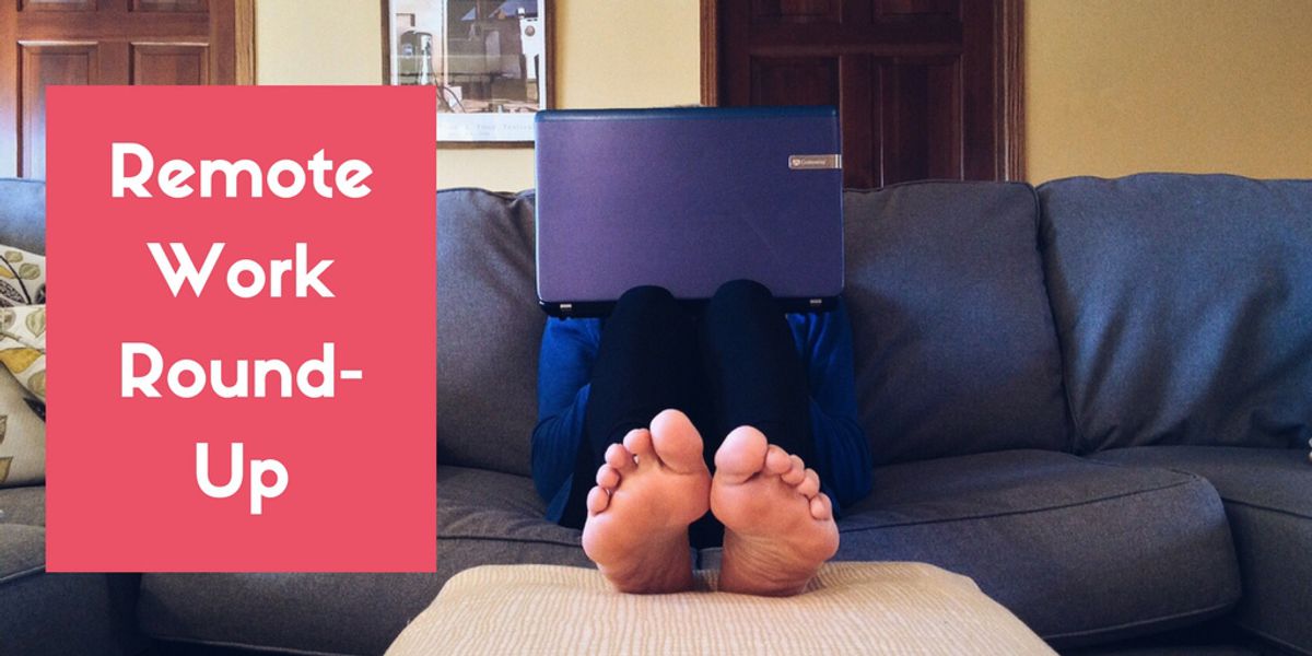 Remote Work Round-Up