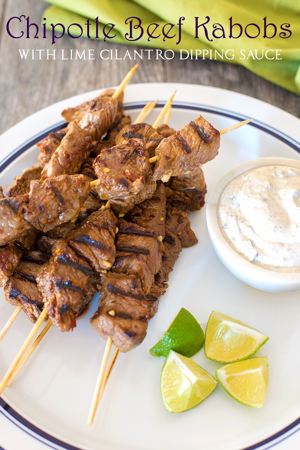 Chipotle Beef Kabobs with Lime Cilantro Dipping Sauce My Recipe Magic