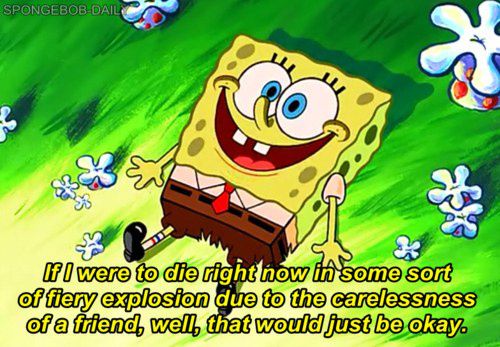 College Life As Told By Spongebob Quotes