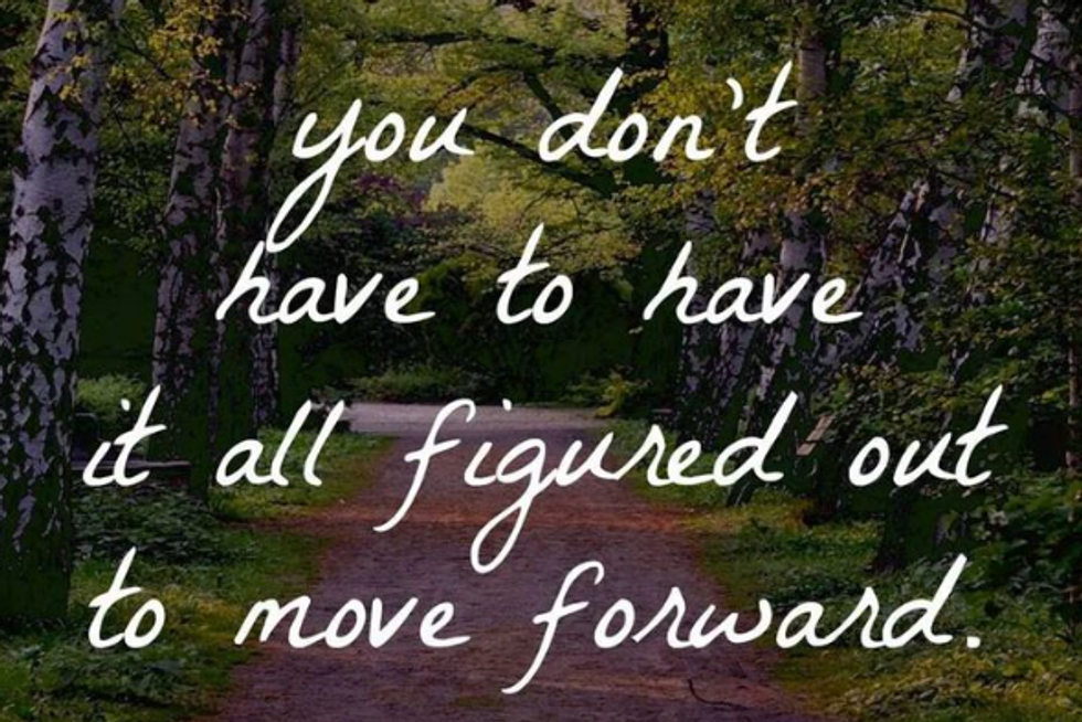 It Is Okay To Not Have It All Figured Out