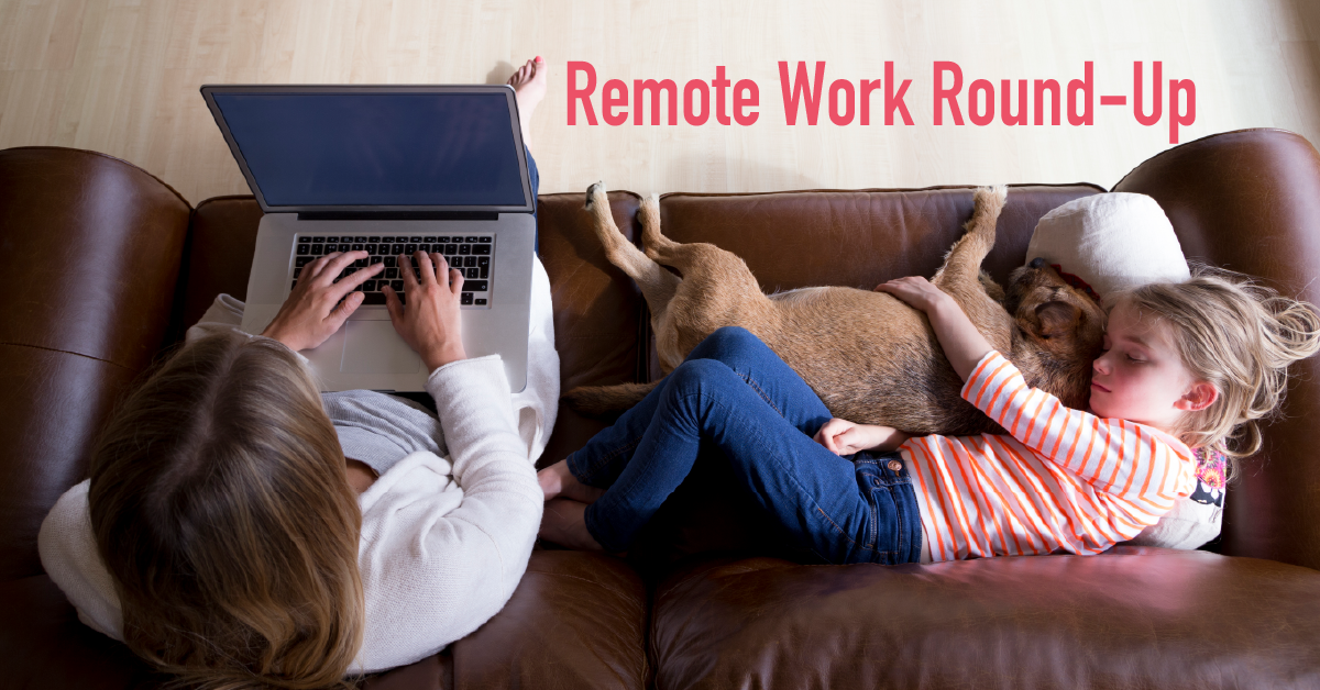 Remote Work Round-Up