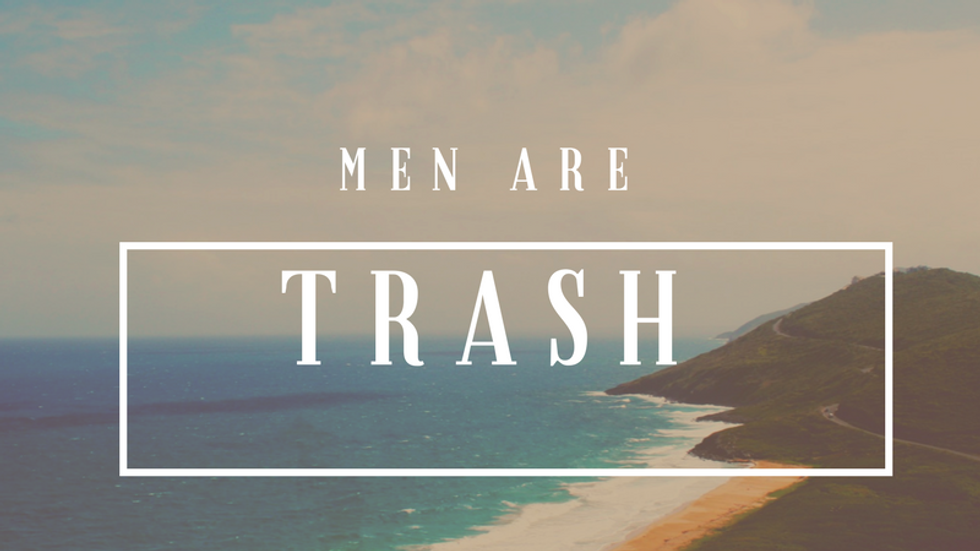 Facebook Won't Let You Say 'Men Are Trash' Even Though (WHISPER) THEY ARE