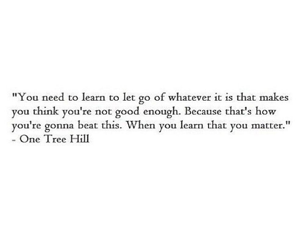 20 Quotes From 'One Tree Hill' For When You Need A Little Inspiration