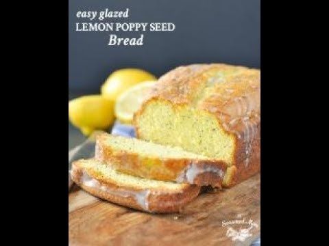 Easy Glazed Lemon Poppy Seed Bread