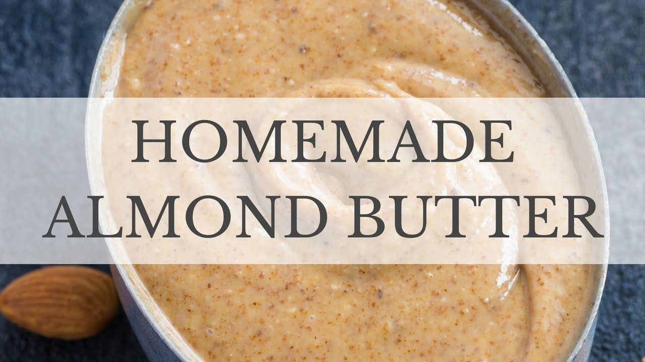 Homemade Almond Butter
