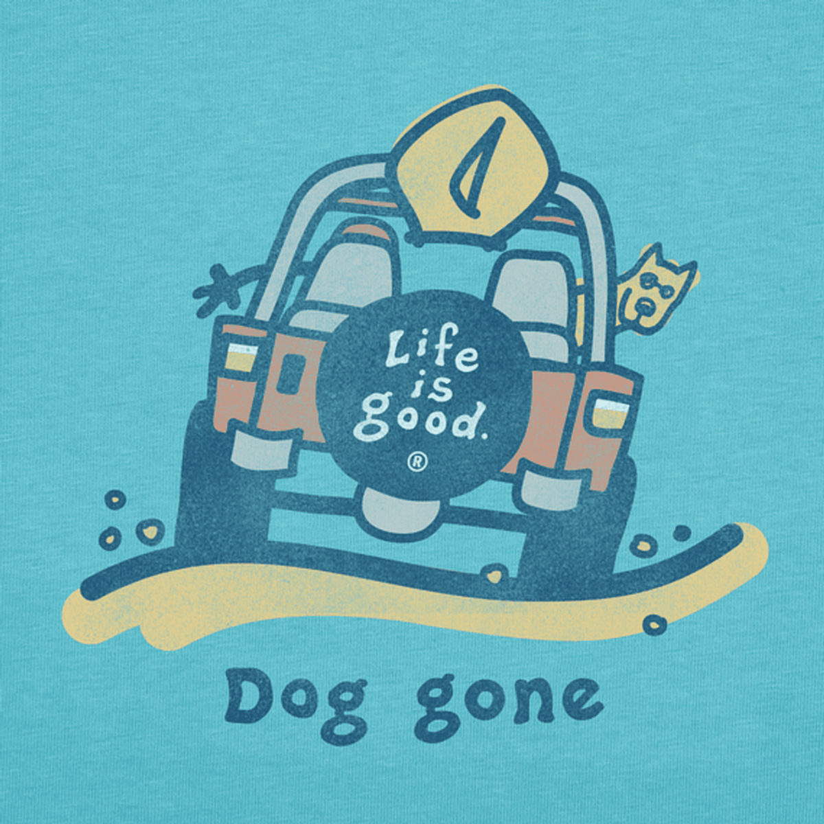 Life Is Good. Dog Gone.